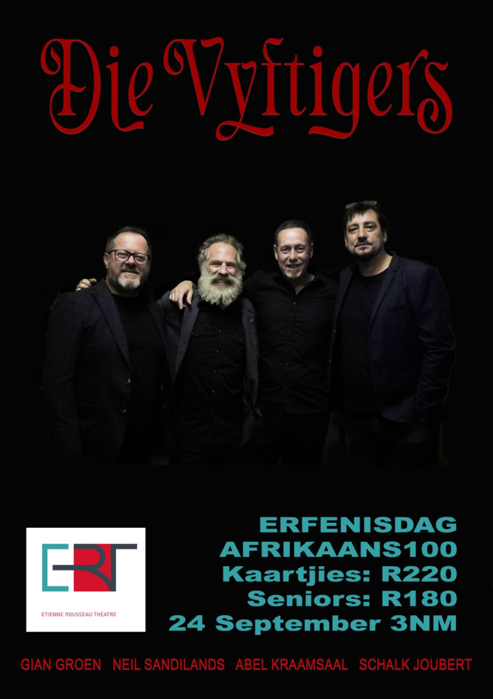 DIE VYFTIGERS Afrikaans100 met Gian Groen Neil Sandilands Abel Kraamsaal Schalk Joubert